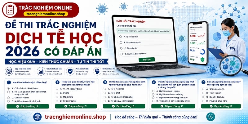 Đề thi trắc nghiệm dịch tễ học 2026 có đáp án chi tiết