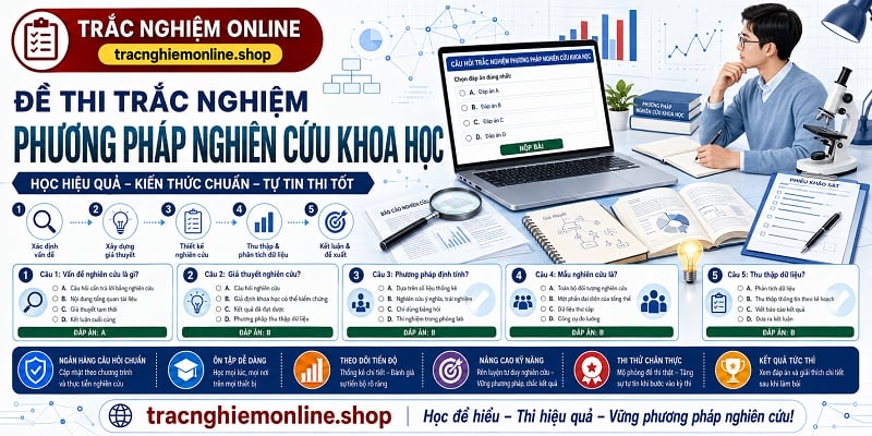 Đề thi trắc nghiệm phương pháp nghiên cứu khoa học 2026 có đáp án