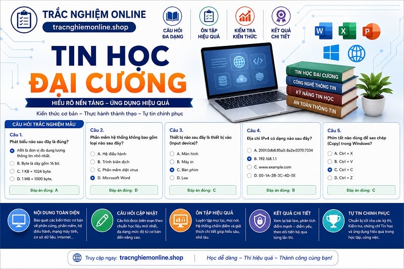 Đề thi trắc nghiệm tin học đại cương 2026 có đáp án